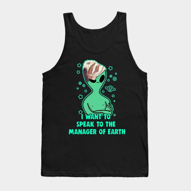 Alien Karen Live Laugh Love Manager Haircut Meme Tank Top by Barnyardy